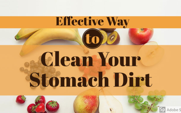Clean Your Stomach Dirt  - Effective Way