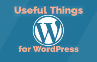 Useful Things for WordPress