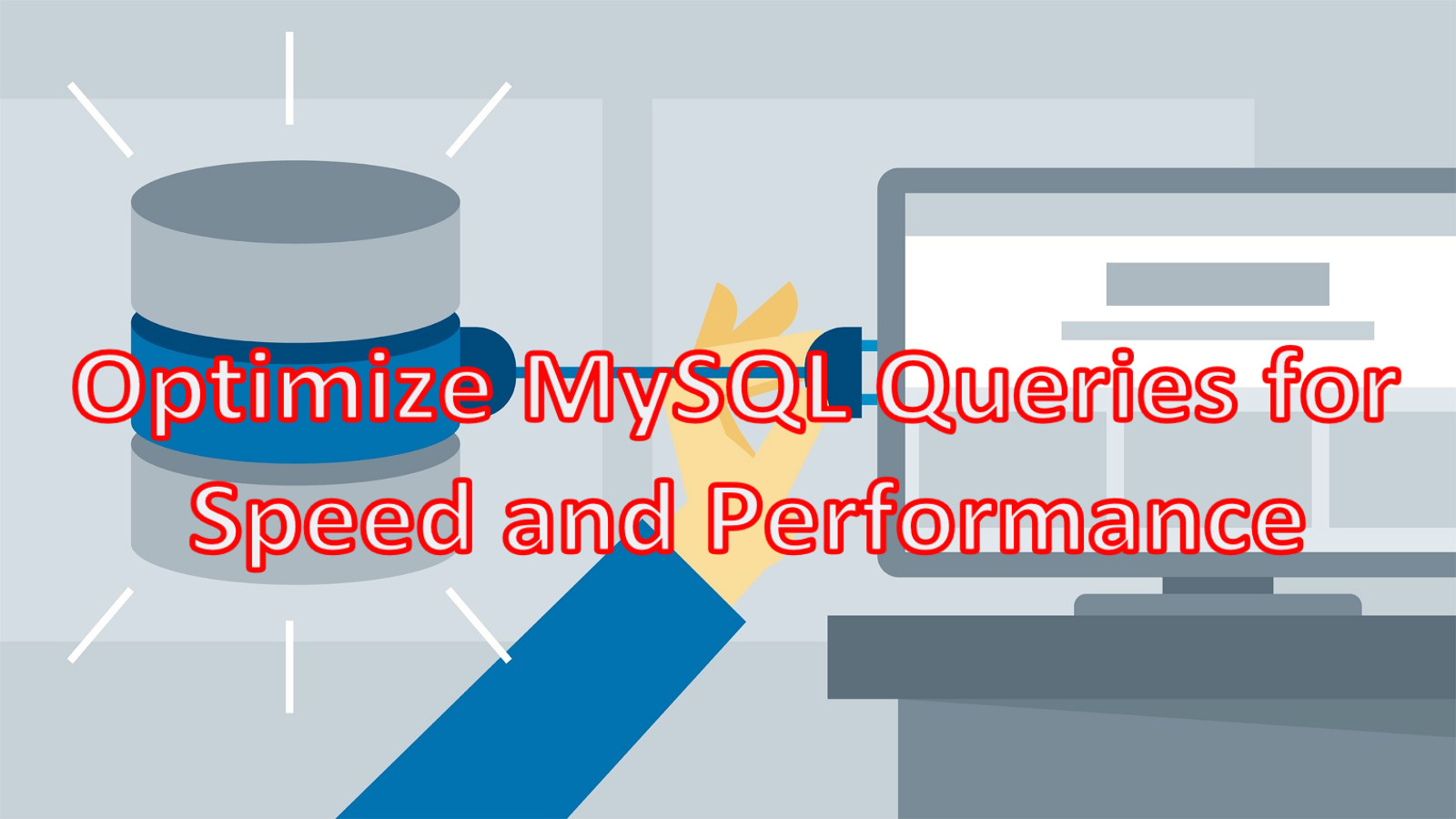 Optimize MySQL Queries for Speed and Performance