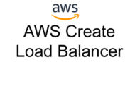 AWS Create Load Balancer