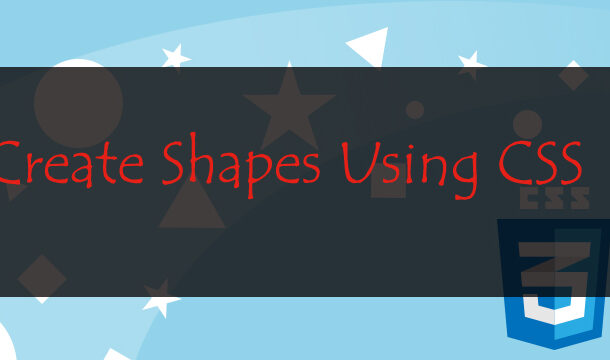 Create Shapes Using CSS | Pure CSS Shapes