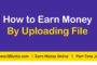 How to Earn Money By Uploading File | How to make 50 dollar a day