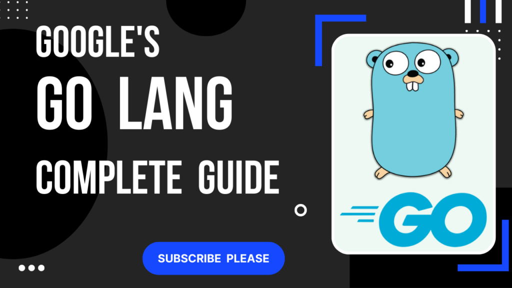 Go (Golang) The Complete Guide