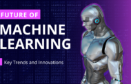 Exploring the Future of Machine Learning: Key Trends and Innovations